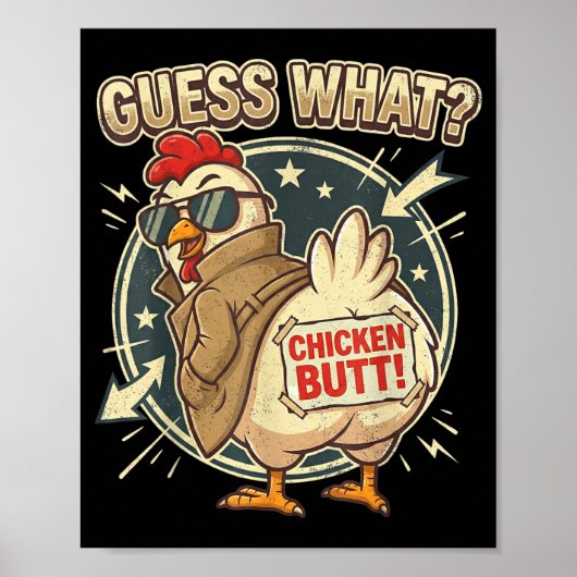 Guess What Chicken Butt  Poster (Voorkant)