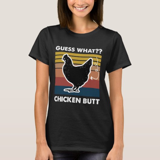 Guess What Chicken Butt Retro Vintage T-shirt (Voorkant)