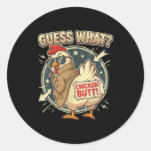 Guess What Chicken Butt Ronde Sticker (Voorkant)