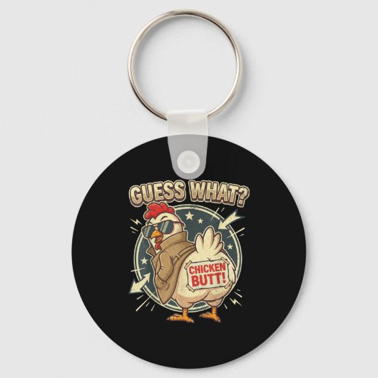 Guess What Chicken Butt  Sleutelhanger (Voorkant)