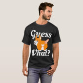 Guess What Corgi Butt Dog T-shirt (Voorkant volledig)