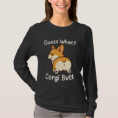 Guess What Corgi Butt T-shirt (Voorkant)