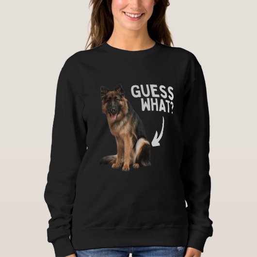 Guess What German Shepherd Butt! Funny Dog Mom Dad Trui (Voorkant)