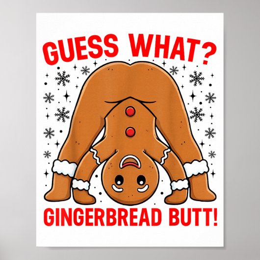 Guess What Gingerbread Butt Funny Xmas Gingerbread Poster (Voorkant)