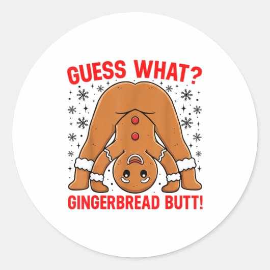 Guess What Gingerbread Butt Funny Xmas Gingerbread Ronde Sticker (Voorkant)