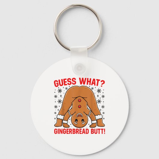 Guess What Gingerbread Butt Funny Xmas Gingerbread Sleutelhanger (Voorkant)