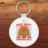 Guess What Gingerbread Butt Funny Xmas Gingerbread Sleutelhanger (Voorkant)