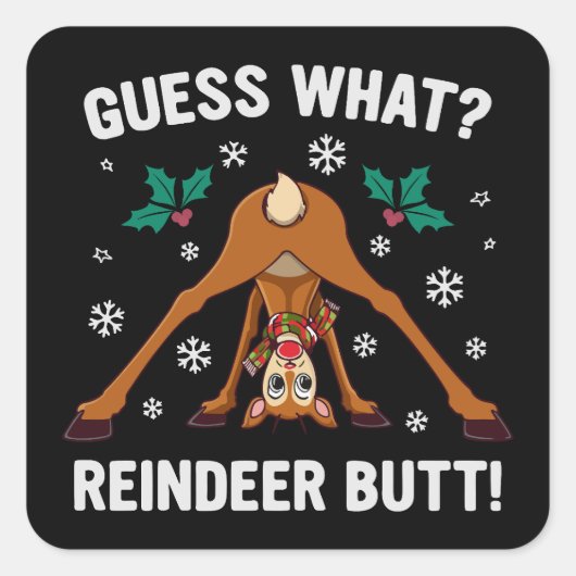 Guess What Reindeer Butt Christmas Joke Vierkante Sticker (Voorkant)