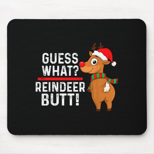 Guess What Reindeer Butt Funny Christmas Men Reind Muismat (Voorkant)