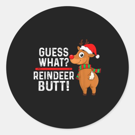 Guess What Reindeer Butt Funny Christmas Men Reind Ronde Sticker (Voorkant)