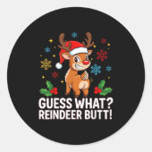 Guess What Reindeer Butt Funny Christmas Men Reind Ronde Sticker (Voorkant)