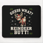 Guess What Reindeer Butt Funny Christmas Muismat (Voorkant)