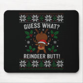 Guess What Reindeer Butt Funny Christmas Reindeer  Muismat (Voorkant)