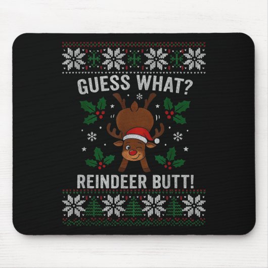 Guess What Reindeer Butt Funny Christmas Reindeer  Muismat (Voorkant)