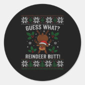 Guess What Reindeer Butt Funny Christmas Reindeer Ronde Sticker (Voorkant)