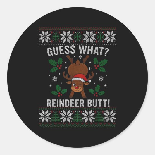 Guess What Reindeer Butt Funny Christmas Reindeer  Ronde Sticker (Voorkant)
