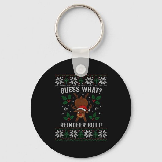 Guess What Reindeer Butt Funny Christmas Reindeer  Sleutelhanger (Voorkant)