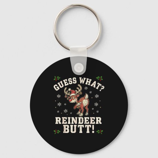 Guess What Reindeer Butt Funny Christmas  Sleutelhanger (Voorkant)