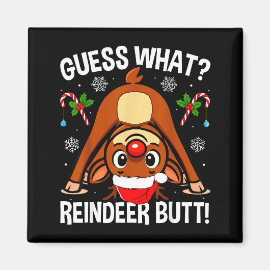 Guess What Reindeer Butt Xmas Santa Funny Christma Magneet (Voorkant)