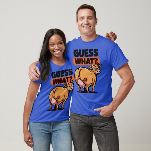 Guess What T-shirt (Unisex)
