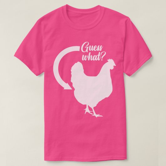 Guess What T-shirt (Design voorkant)