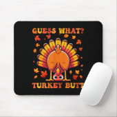 Guess What Turkey Butt Funny Thanksgiving Boys Tod Muismat (Met muis)
