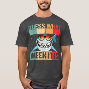 Guess What Week It Is Funny Shark Mens, Womens & T-shirt