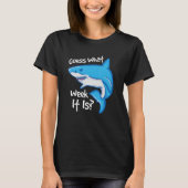 Guess What Week It Is Hammerhead Marine Biologists T-shirt (Voorkant)