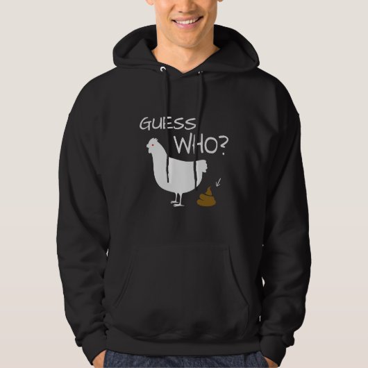 Guess Who Chicken Poo chicken   Hoodie (Voorkant)