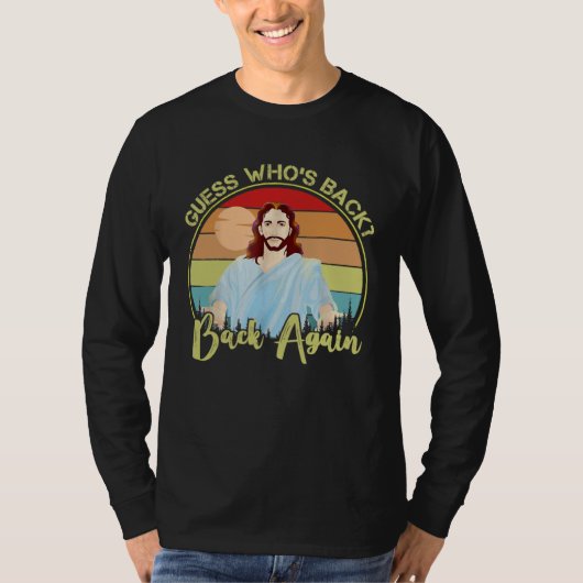 Guess Who s Back Happy Easter Jesus Christian Matc T-shirt (Voorkant)