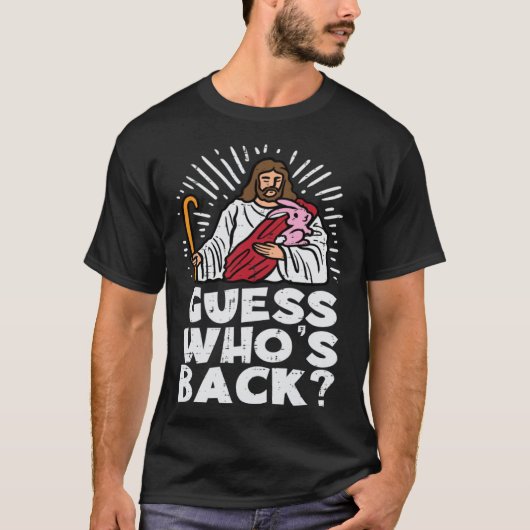 Guess Whos Back Jesus Easter Religious Men Women K T-shirt (Voorkant)
