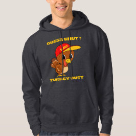 GUESS WHUT ?TURKEY MAAR grappige Thanksgiving Hoodie