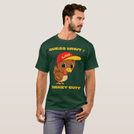 GUESS WHUT ?TURKEY MAAR grappige Thanksgiving T-shirt