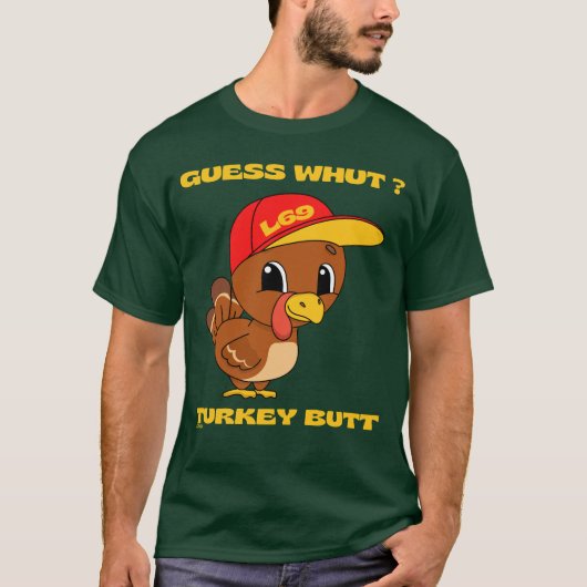 GUESS WHUT ?TURKEY MAAR grappige Thanksgiving T-shirt (Voorkant)