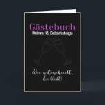 Guest Book 18th Birthday Girl Signature Kaart<br><div class="desc">Het grappige ontwerp van een gastenboek met champagneglas en -gezegde: Gastboek van mijn 18e verjaardag - die tekent wie blijft. Ideaal cadeau voor verjaardagsfeest en verjaardagsfeest.</div>