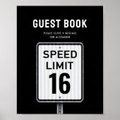 Guest book sign 16th Birthday Speed Limit  Poster (Voorkant)