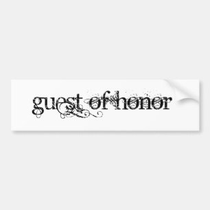 Guest of Honor Bumpersticker
