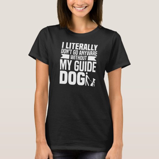 Guide Dog - Blind braille visueel gehandicapt Blin T-shirt (Voorkant)