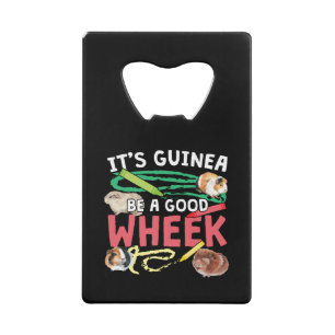 Guinea Be a Good Wheek - Guinee Pig Pun Creditkaart Flessenopener