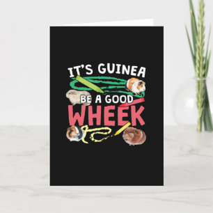 Guinea Be a Good Wheek - Guinee Pig Pun Kaart