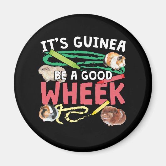 Guinea Be a Good Wheek - Guinee Pig Pun Magneet (Voorkant)