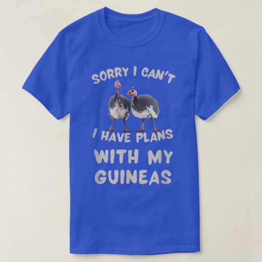 Guinea Hen Poultry Farm Bird Country Funny Sorry I T-shirt (Design voorkant)
