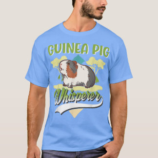 Guinea Pig Whisperer622 T-shirt