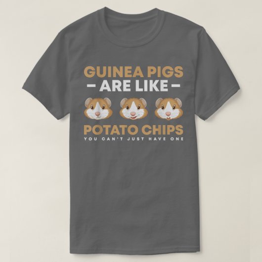 Guinea pigs are like potato chips you can't just h t-shirt (Design voorkant)