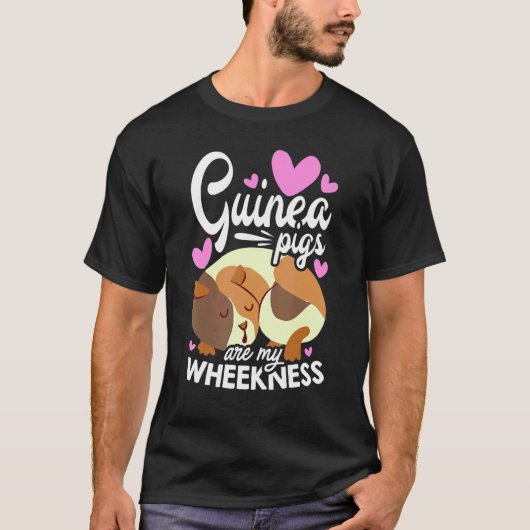 Guinea Pigs Are My Weekness Guinea Pig Animals Pet T-shirt (Voorkant)