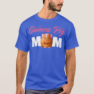 Guinea Pigs Cute Guinea Pig Mom T-shirt