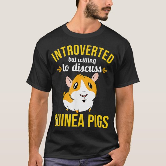 Guinee Pig Introvert maar bereid om te bespreken T-shirt (Voorkant)