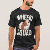 Guinese eigenaar van Wheek Squad Guinea Pig T-shirt (Voorkant)