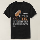 Guitar Funny Guitar Player Guitarist Ik heb alle G T-shirt (Design voorkant)