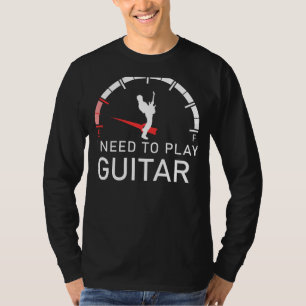Guitar Grooves: Empty I Need To Play Guitar T-shir T-shirt